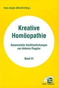 Cover: Kreative Hom&ouml;opathie - Gesammelte Ver&ouml;ffentlichungen / Kreative Hom&ouml;opathie Gesammelte Ver&ouml;ffentlichungen - CKH&reg;-Verlag