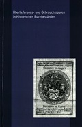 Cover: &Uuml;berlieferungs- und Gebrauchsspuren in Historischen Buchbest&auml;nden - Universit&auml;ts- u. Stadtbibliothek K&ouml;ln