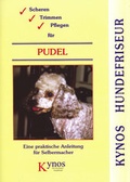 Cover: Scheren, Trimmen, Pflegen f&uuml;r Pudel - Kynos