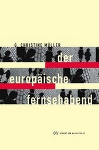 Abbildung von: Der europäische Fernsehabend - Herbert von Halem Verlag