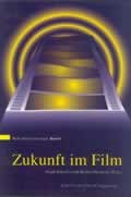 Cover: Zukunft im Film - Herbert von Halem Verlag