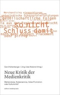 Cover: Neue Kritik der Medienkritik - Herbert von Halem Verlag