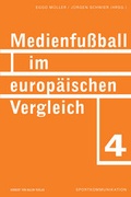 Cover: Medienfu&szlig;ball im europ&auml;ischen Vergleich - Herbert von Halem Verlag