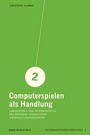 Cover: Computerspielen als Handlung - Herbert von Halem Verlag