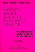 Cover: F&auml;uste, Grips und eine knackige Rechte - Kahnert, M