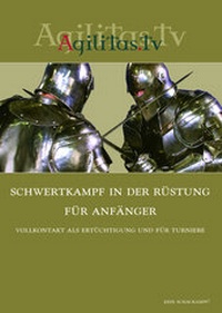 Abbildung von: Schwertkampf in der Rüstung für Anfänger - dembach mediaworks