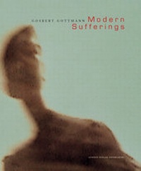 Enlarge image Cover: Gosbert Gottmann - Modern Sufferings - Kehrer Verlag