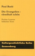 Cover: Die Evangelien - r&auml;tselhaft sch&ouml;n - Sonnenberg