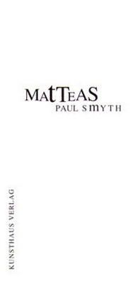 Enlarge image Cover: Matteas - Kunsthaus Verlag