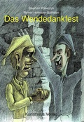 Cover: Das Wendedankfest - Kunsthaus Verlag