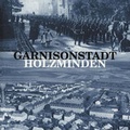 Cover: Garnisonstadt Holzminden - Mitzkat, J&ouml;rg