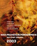 Cover: Max-Pechstein-F&ouml;rderpreis der Stadt Zwickau 2003 - Stadt Zwickau