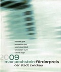 Cover: Max-Pechstein-F&ouml;rderpreis der Stadt Zwickau 2009 - Stadt Zwickau