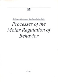 Enlarge image Cover: Processes of the Molar Regulation of Behavior - Pabst Science Publishers
