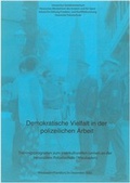 Cover: Demokratische Vielfalt in der polizeilichen Arbeit - PRIF - Leibniz-Institut f&uuml;r Friedens- und Konfliktforschung