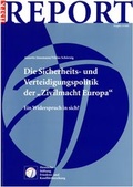 Cover: Die Sicherheits- und Verteidigungspolitik der "Zivilmacht Europa" - PRIF - Leibniz-Institut f&uuml;r Friedens- und Konfliktforschung