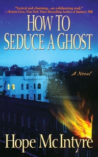 Enlarge image Cover: How to Seduce a Ghost - Grand Central Publishing