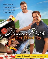Abbildung von: The Deen Bros. Get Fired Up - Ballantine Books