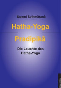 Abbildung von: Hatha-Yoga Pradipîkâ - Phänomen Verlag