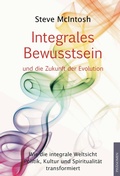 Cover: Integrales Bewusstsein und die Zukunft der Evolution - Ph&auml;nomen Verlag