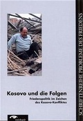 Cover: Kosovo und die Folgen - V&ouml;lkerrecht und Friedenspolitik im Zeichen des Kosovo-Konflikts - meinhardt - Verlag und Agentur