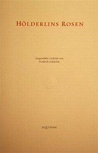 Enlarge image Cover: Hölderlins Rosen - AQUINarte edition