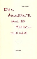 Cover: Das &Auml;u&szlig;erste, was ein Mensch sein kann - AQUINarte edition