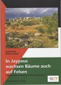 Cover: In Jayyous wachsen B&auml;ume auch auf Felsen - Sch&auml;fer, Gabriele