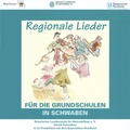 Cover: Regionale Lieder f&uuml;r die Grundschulen in Schwaben - Bayerischer Landesverein f. Heimatpflege