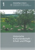 Cover: Historische Kulturlandschaft - Bayerischer Landesverein f. Heimatpflege