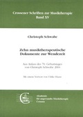 Cover: Zehn musiktherapeutische Dokumente zur Wendezeit - Akademie f. angewandte Musiktherapie Crossen