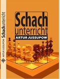Cover: Schachunterricht - Jussupow Schachakademie