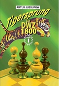 Cover: Tigersprung auf DWZ 1800 - Jussupow Schachakademie
