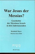 Cover: War Jesus der Messias?. Geschichte der Messiasse Israels in drei Jahrtausenden - BILAM