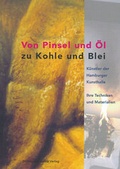 Cover: Von Pinsel und &Ouml;l zu Kohle und Blei - D&ouml;lling u. Galitz
