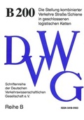 Cover: Die Stellung kombinierter Verkehre Stra&szlig;e/Schiene in geschlossenen logistischen Ketten - Deutsche Verkehrswiss. Gesellsch.