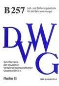 Cover: Leit- und Sicherungstechnik f&uuml;r die Bahn von morgen - Deutsche Verkehrswiss. Gesellsch.