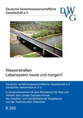 Cover: Wasserstra&szlig;en - Lebensadern heute und morgen? - Deutsche Verkehrswiss. Gesellsch.