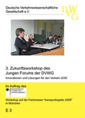 Cover: Innovationen und L&ouml;sungen f&uuml;r den Verkehr 2030 - Deutsche Verkehrswiss. Gesellsch.