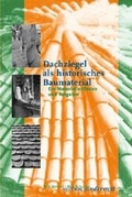 Cover: Dachziegel als historisches Baumaterial - Rasthuus Alte Schule H&ouml;sseringen GmbH