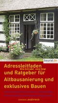 Cover: Adressleitfaden und Ratgeber f&uuml;r Altbausanierung und exklusives Bauen - Rasthuus Alte Schule H&ouml;sseringen GmbH
