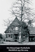 Cover: Die H&ouml;sseringer Dorfschule - Rasthuus Alte Schule H&ouml;sseringen GmbH