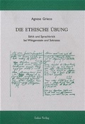 Cover: Die ethische &Uuml;bung - Lukas Verlag f&uuml;r Kunst- und Geistesgeschichte