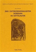Cover: Studien zur Geschichte, Kunst und Kultur der Zisterzienser / Das Zisterzienserkloster Doberan im Mittelalter - Lukas Verlag f&uuml;r Kunst- und Geistesgeschichte