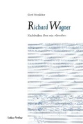 Cover: Richard Wagner - Lukas Verlag f&uuml;r Kunst- und Geistesgeschichte
