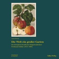 Cover: Die Welt ein grosser Garten - Lukas Verlag f&uuml;r Kunst- und Geistesgeschichte