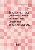 Cover: Beruflichkeit als "organisierendes Prinzip" der deutschen Berufsausbildung - Eusl