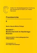 Cover: MUSIEGT - Musikunterricht im Nachkriegs-Bosnien - Hochschule f. Musik, Theater u. Medien Hannover