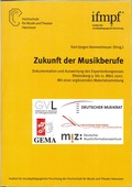 Cover: Zukunft der Musikberufe - Hochschule f. Musik, Theater u. Medien Hannover