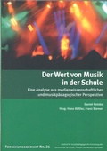 Cover: Der Wert von Musik in der Schule - Hochschule f. Musik, Theater u. Medien Hannover